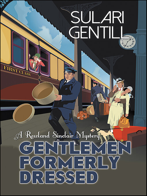 Title details for Gentlemen Formerly Dressed by Sulari Gentill - Available